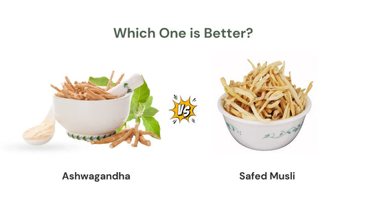 Ashwagandha vs Safed Musli