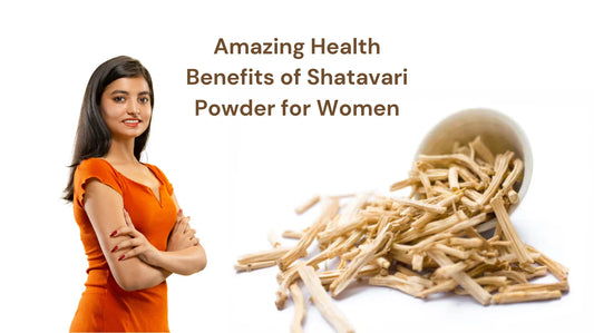 Benefits of Shatavari Powder for Women